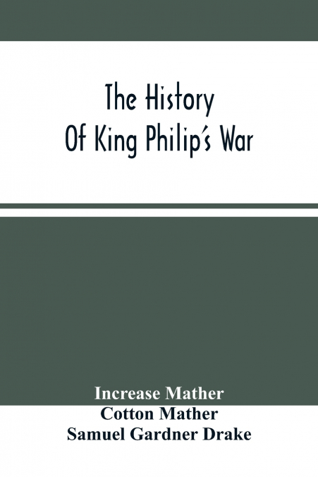 The History Of King Philip’S War