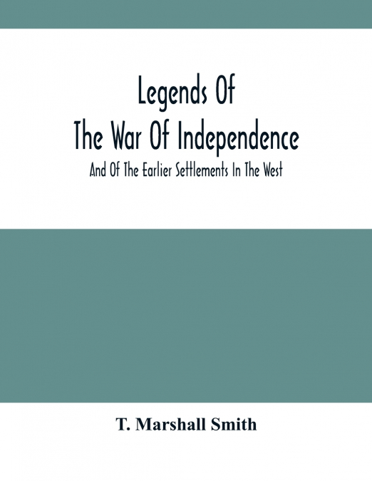 Legends Of The War Of Independence
