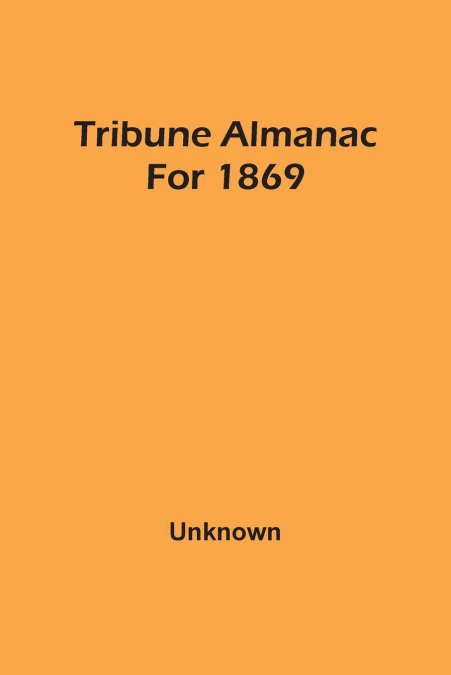 Tribune Almanac For 1869