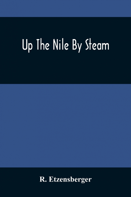 Up The Nile By Steam