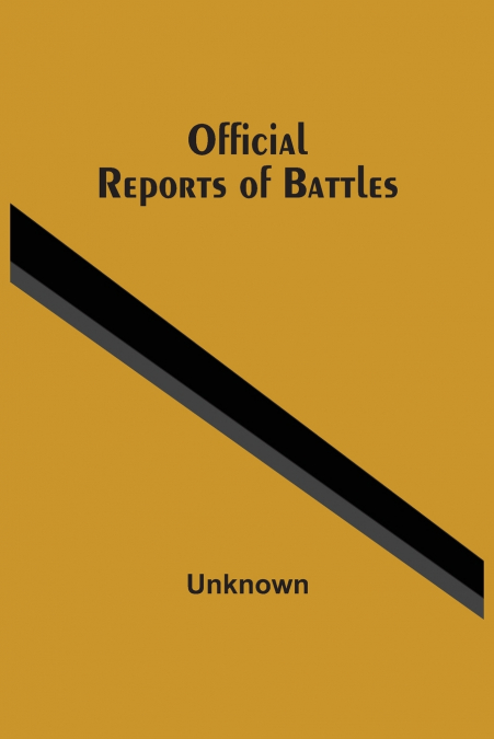 Official Reports Of Battles