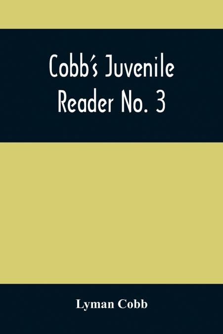 Cobb’S Juvenile Reader No. 3