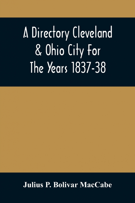 A Directory Cleveland & Ohio City For The Years 1837-38