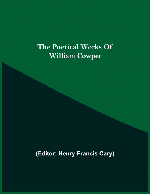 The Poetical Works Of William Cowper