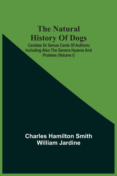 The Natural History Of Dogs