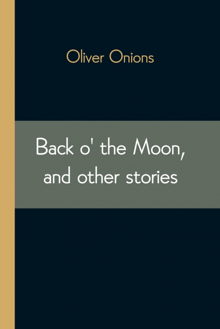 Back o’ the Moon, and other stories