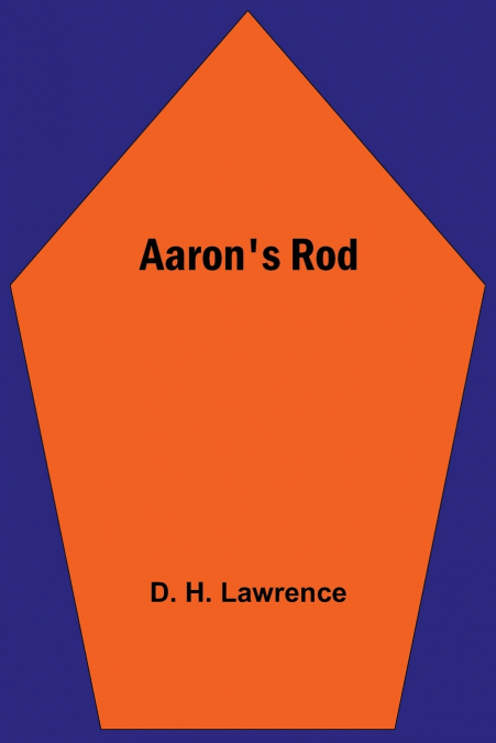 Aaron’s Rod