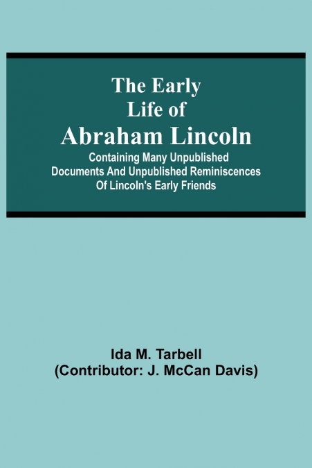 The early life of Abraham Lincoln