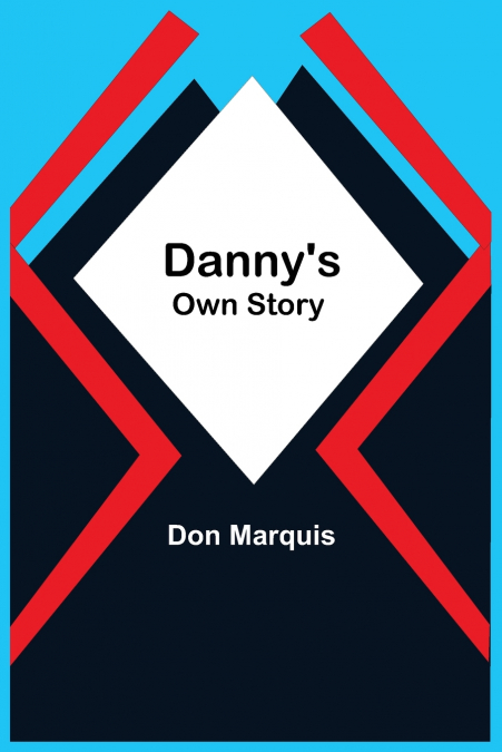 Danny’S Own Story