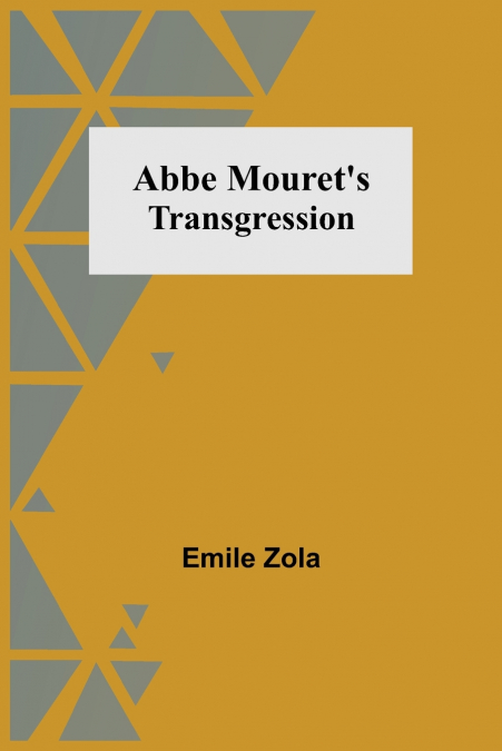 Abbe Mouret’s Transgression