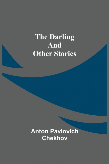 The Darling And Other Stories