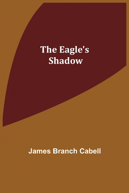 The Eagle’s Shadow