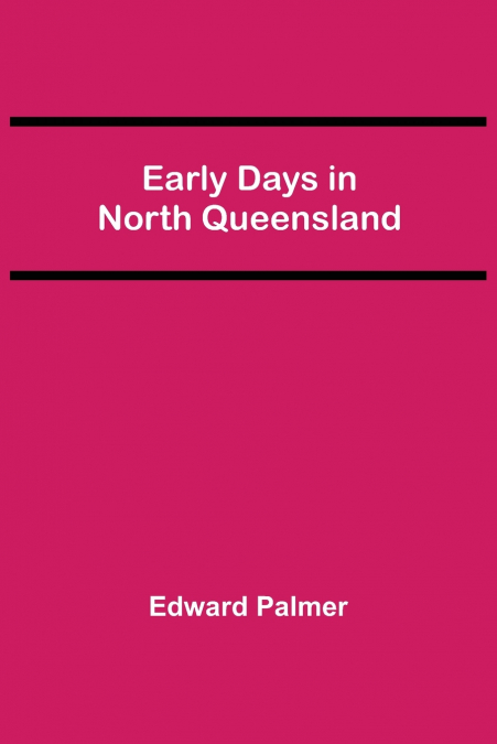 Early Days in North Queensland