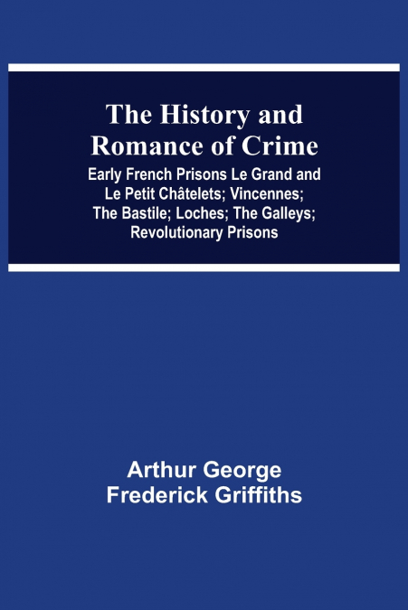 The History and Romance of Crime