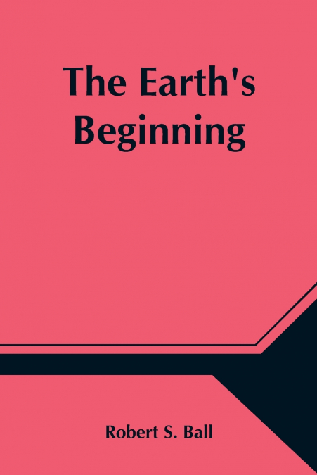 The Earth’s Beginning