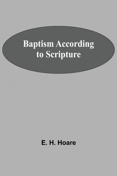 Baptism According To Scripture