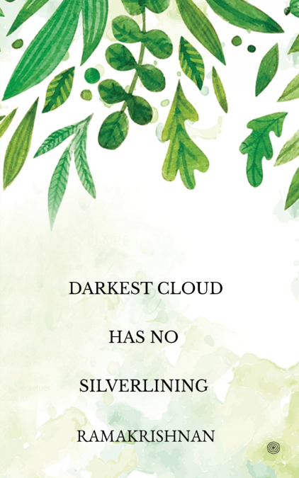 Darkest Cloud Has No Silverlining