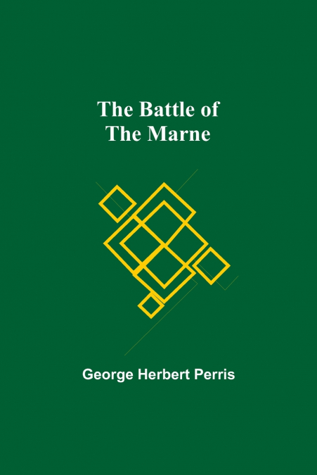 The Battle Of The Marne