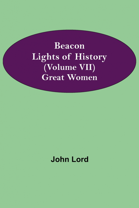Beacon Lights Of History (Volume Vii)
