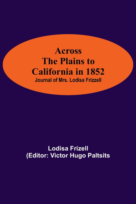 Across The Plains To California In 1852