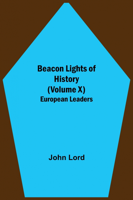 Beacon Lights of History (Volume X)