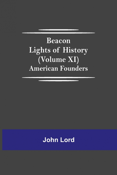 Beacon Lights of History (Volume XI)