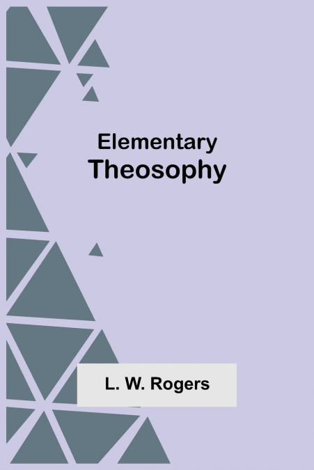 Elementary Theosophy