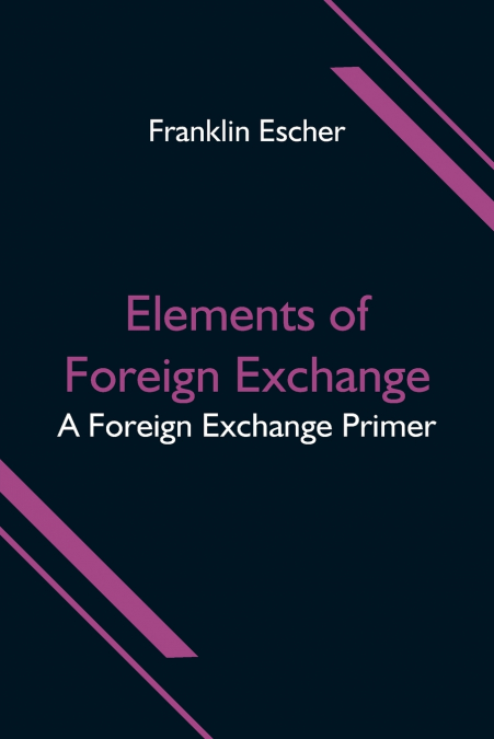 Elements of Foreign Exchange