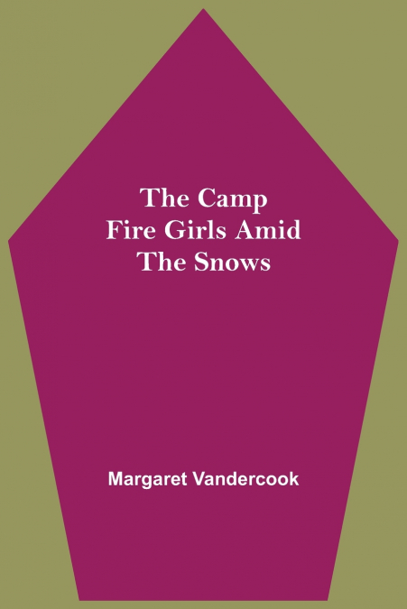 The Camp Fire Girls Amid The Snows