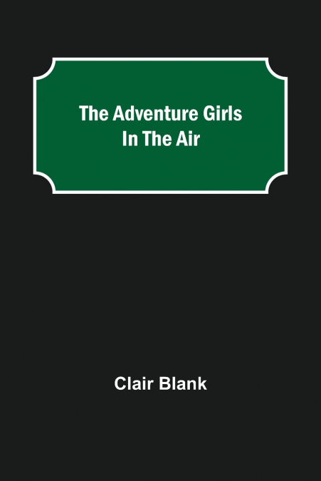 The Adventure Girls in the Air