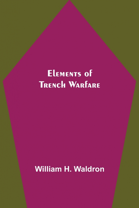 Elements Of Trench Warfare