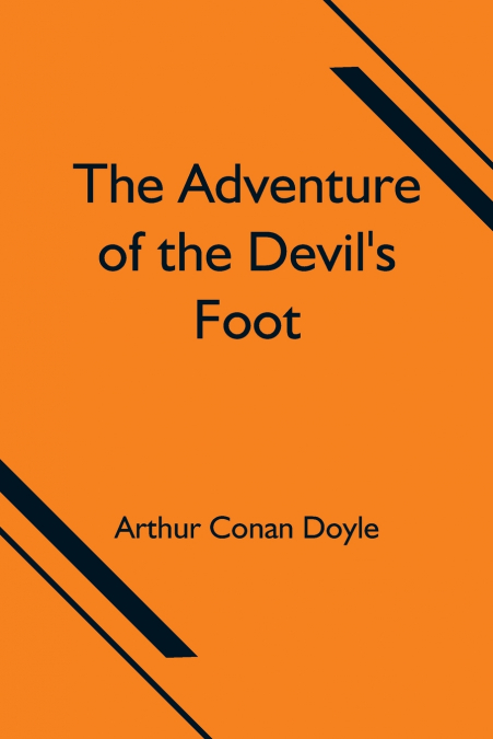 The Adventure of the Devil’s Foot