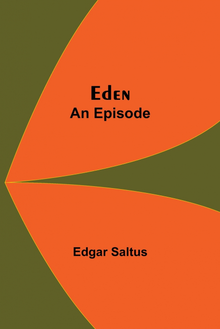Eden; An Episode