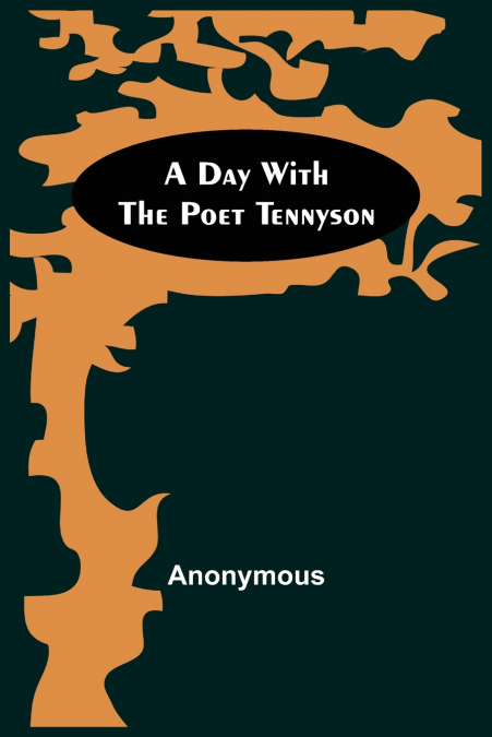 A Day With The Poet Tennyson