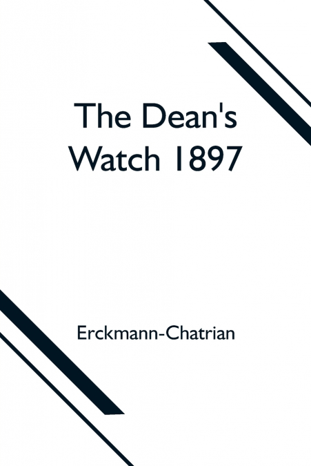The Dean’s Watch 1897