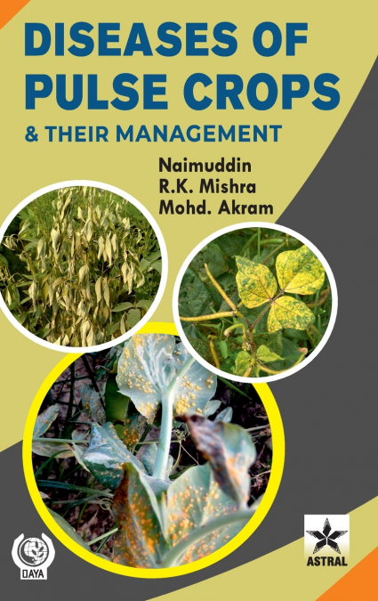 Diseases of Pulse Crops and their Management