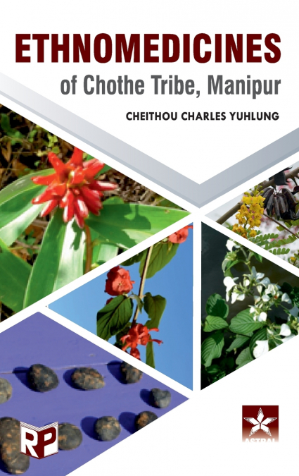 Ethnomedicines of Chothe Tribe, Manipur