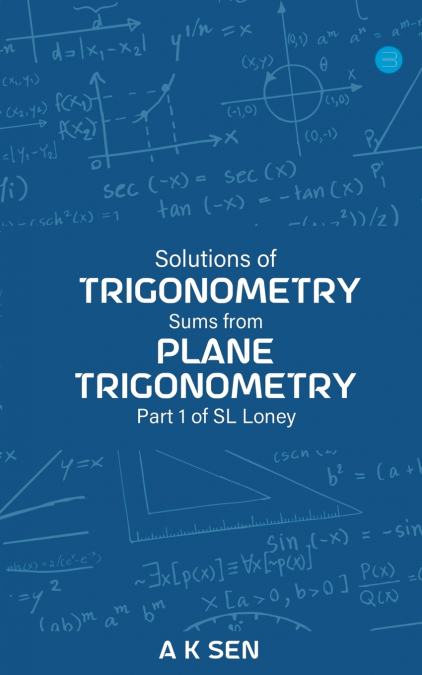 Solutions for Trigonometry Sums from Plane Trigonometry Part 1 of S L Loney