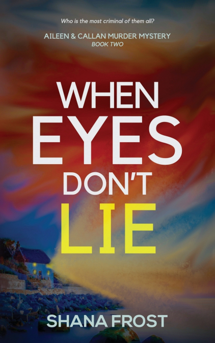 When Eyes Don’t Lie