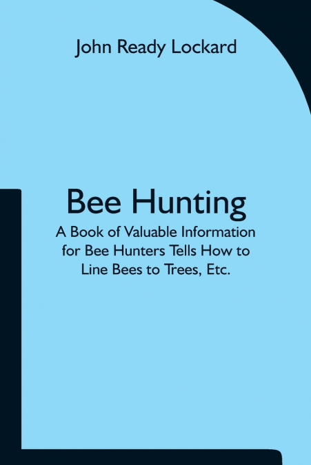 Bee Hunting