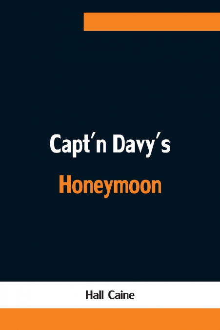 Capt’n Davy’s Honeymoon