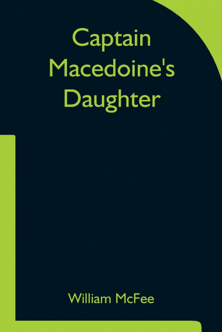 Captain Macedoine’s Daughter