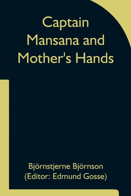 Captain Mansana and Mother’s Hands