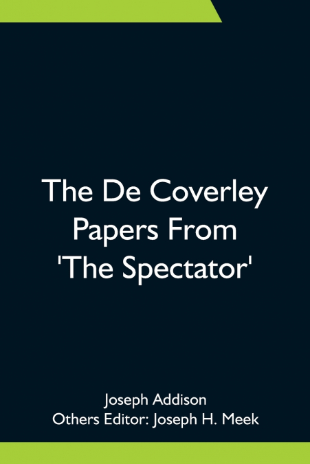 The De Coverley Papers From ’The Spectator’