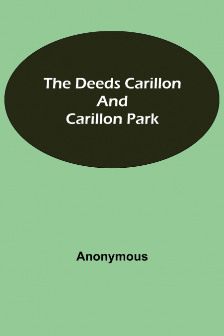 The Deeds Carillon and Carillon Park