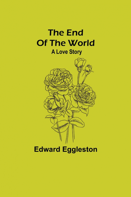 The End Of The World; A Love Story