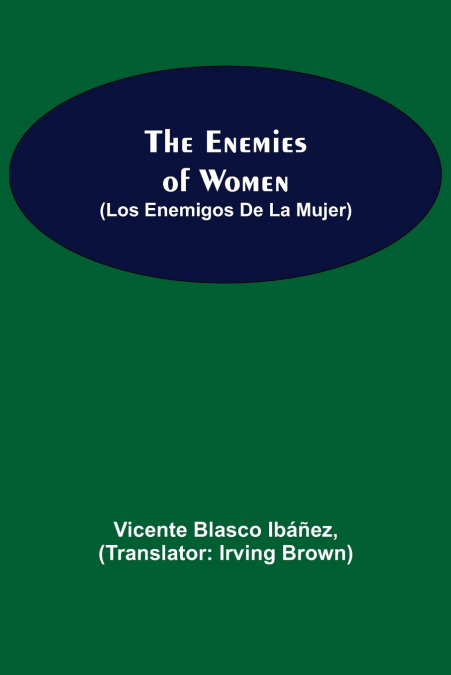 The Enemies Of Women (Los Enemigos De La Mujer)