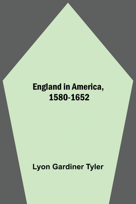 England In America, 1580-1652