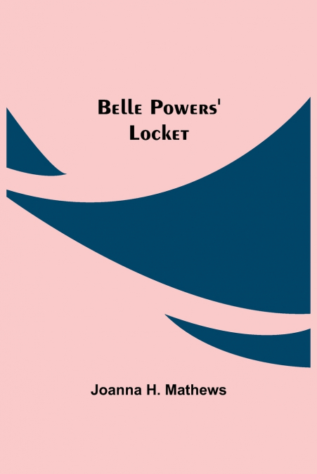 Belle Powers’ Locket