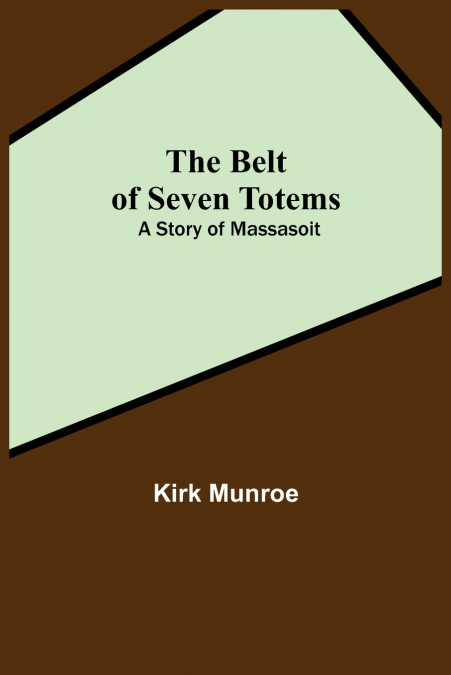 The Belt Of Seven Totems